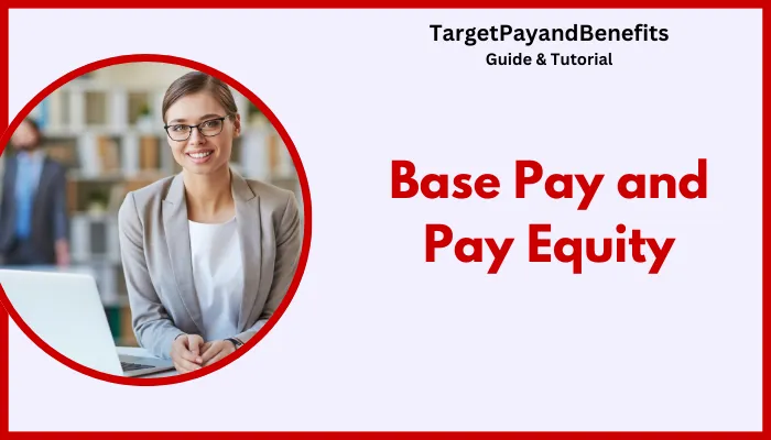 Base Pay and Pay Equity Base Pay and Pay Equity