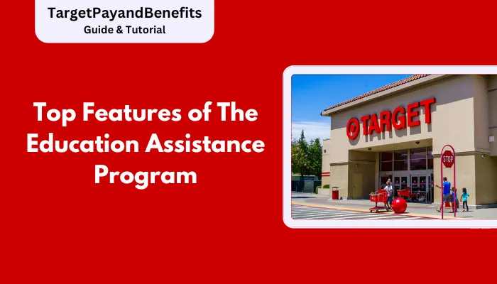 Top Features of The Education Assistance Program Top Features of The Education Assistance Program
