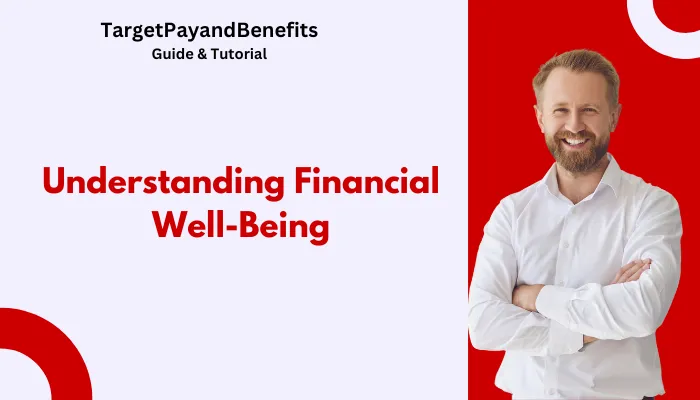 Understanding Financial Well-Being Understanding Financial Well-Being